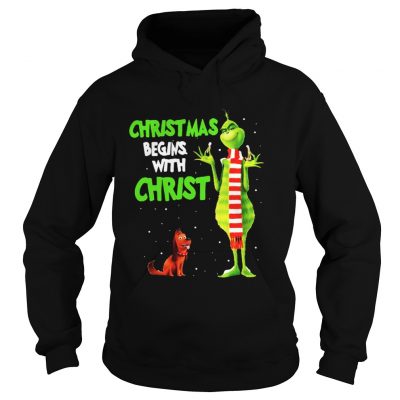 Hoodie Grinch and Max christmas begins with christ shirt