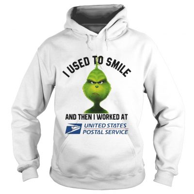 Hoodie Grinch i used to smile and then i worked at united states shirt