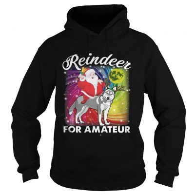 Hoodie Santa Claus Husky Reindeer For Amateurs Shirt