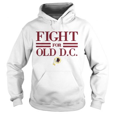 Hoodie Washington Redskins fight for old DC shirt