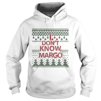 I Don’t Know Margo Christmas Hoodie