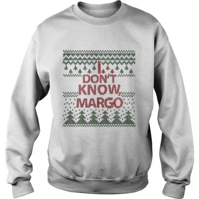 I Don’t Know Margo Christmas Sweatshirt