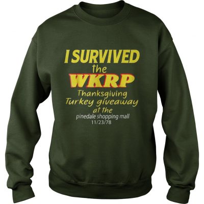 I Survived The WKRP Thanksgiving Turkey Giveaway Sweatshirt