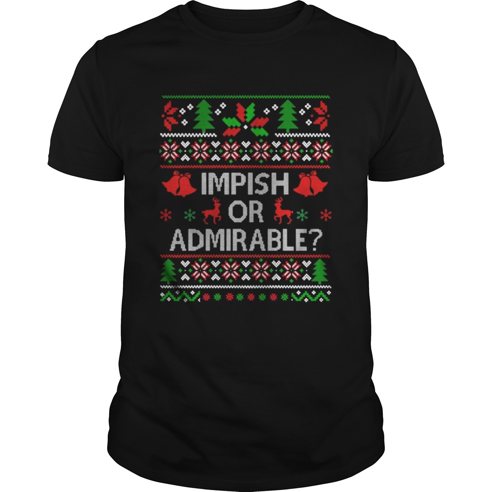 Impish or Admirable shirt