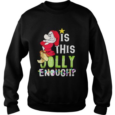 Is This Jolly Enough Christmas Funny Sweatshirt