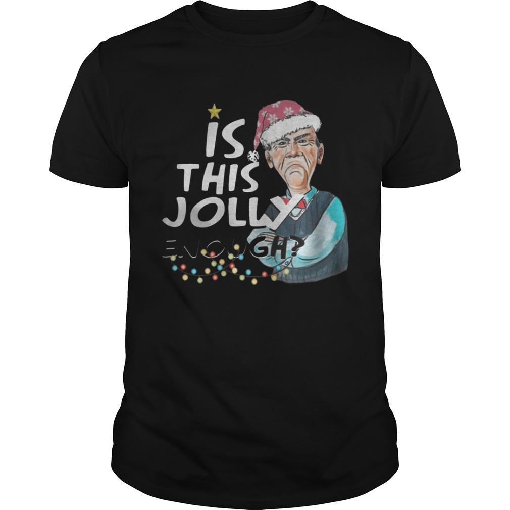 Jeff Dunham Is This Jolly Enough Shirt