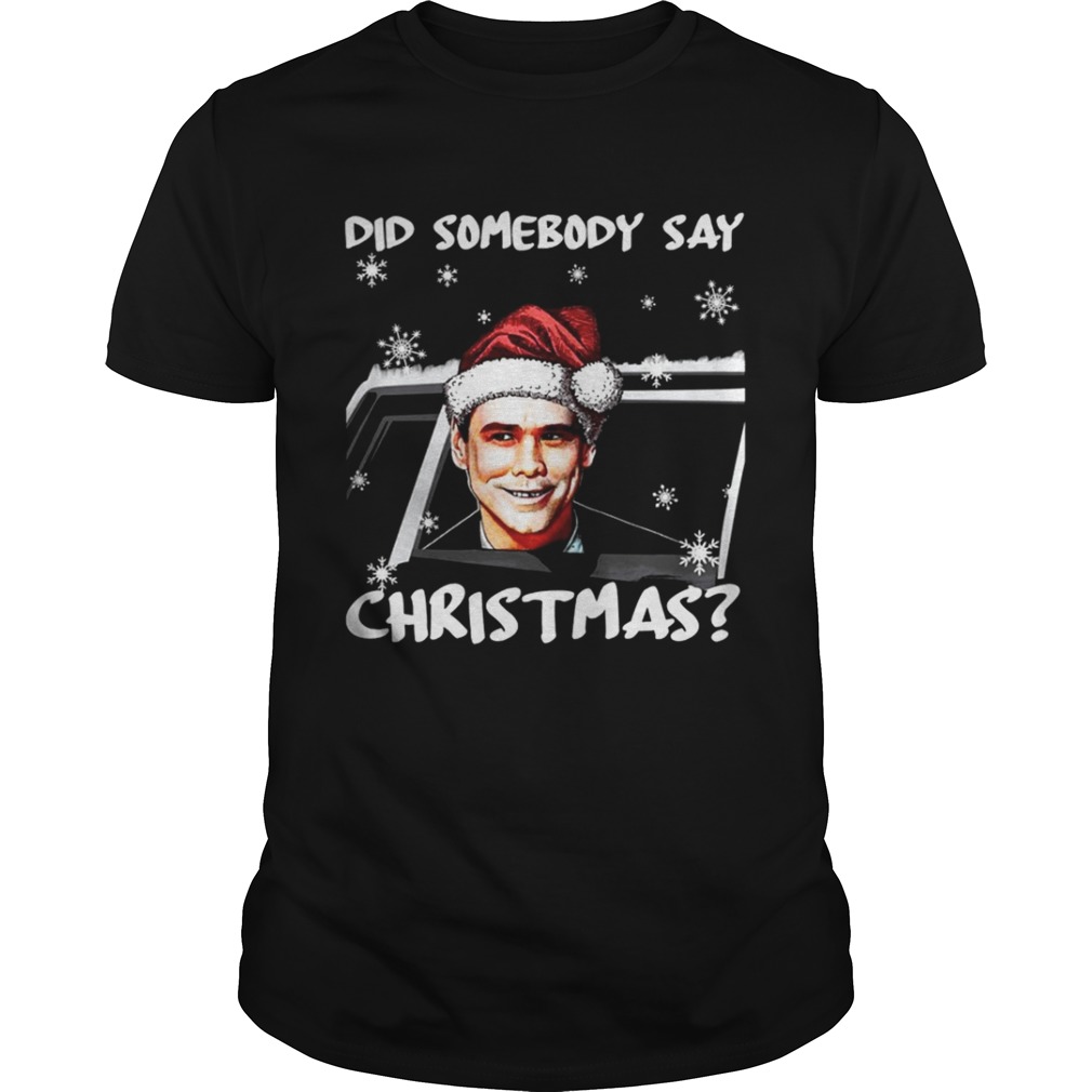 Jim Carrey Dumb Did somebody say Christmas shirt