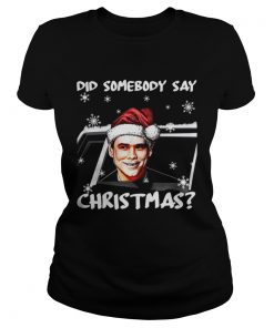 Jim Carrey Dumb Did somebody say Christmas Ladies Tee