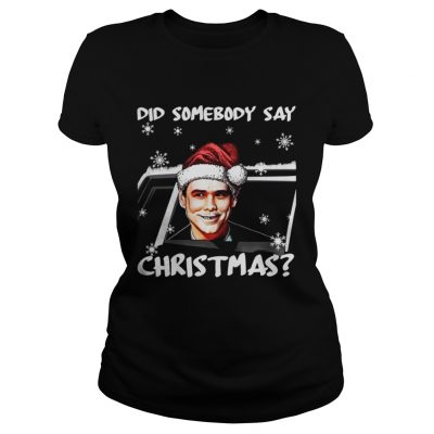 Jim Carrey Dumb Did somebody say Christmas Ladies Tee