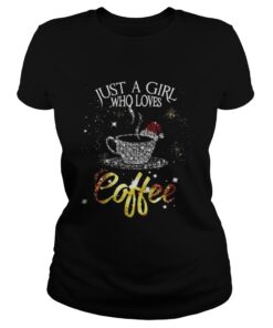 Just a girl who loves coffee santa glitter Ladies Tee