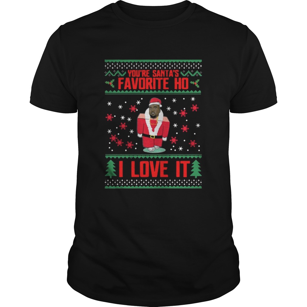 Kanye west You are Santa’s favorite Ho I love it shirt