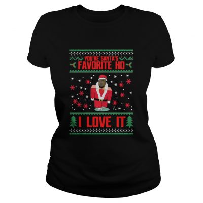 Kanye west You are Santa’s favorite Ho I love it Ladies Tee