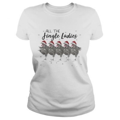 Ladies Tee All the Jingle Ladies Chicken Lady shirt