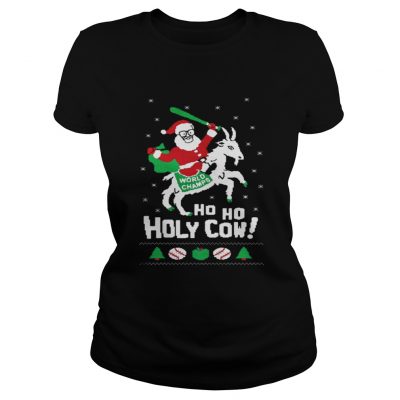 Ladies Tee Chicago Cubs Santa world champ holy cow shirt