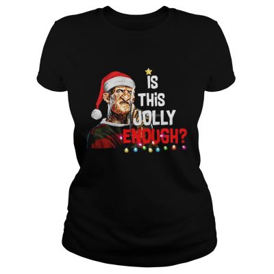 Ladies Tee Freddy Krueger is this Jolly enough Christmas shirt