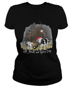 Ladies Tee Let Heaven and nature sing shirt