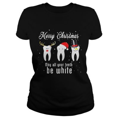 Ladies Tee Merry Christmas May All Your Teeth Be White Shirt