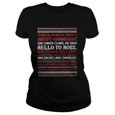 Ladies Tee Monica Monica have a happy Hanukkah saw Santa Claus he said shirt