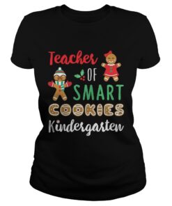 Ladies Tee Teacher Of Smart Cookies Kindergarten Shirt Xmas Teaching Shirt