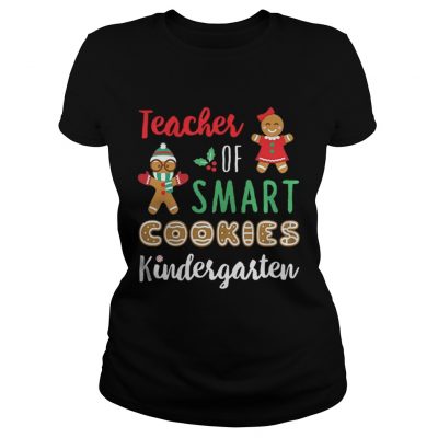 Ladies Tee Teacher Of Smart Cookies Kindergarten Shirt Xmas Teaching Shirt