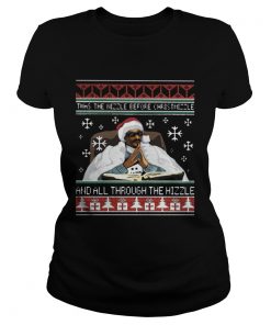 Ladies Tee Twas the nizzle before christmizzle and all through the hizzle ugly christmas shirt