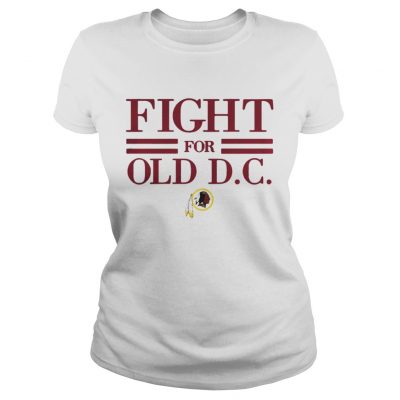 Ladies Tee Washington Redskins fight for old DC shirt