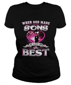 Ladies Tee When God made sons he gave me the best shirt