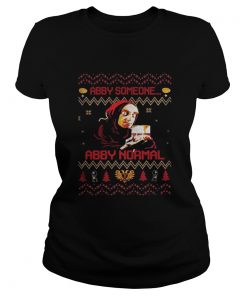 Ladies Tee Young Frankenstein Abby someone Abby normal ugly christmas shirt