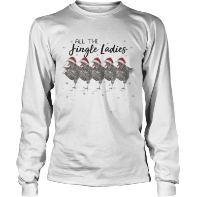 Longsleeve Tee All the Jingle Ladies Chicken Lady shirt