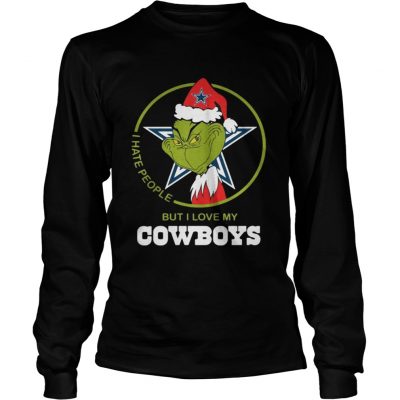 Longsleeve Tee Grinch Santa I hate people but I love my Cowboys shirt