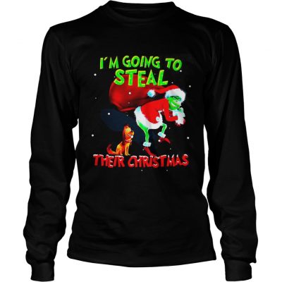 Longsleeve Tee Grinch Santa and Max I’m going to steal their christmas shirt