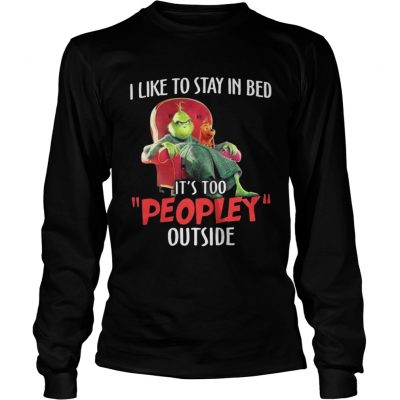 Longsleeve Tee Grinch and max I like to stay in beb it’s too peopley outside shirt