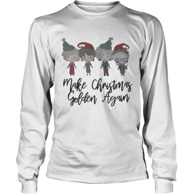 Longsleeve Tee Make Christmas Golden Again shirt