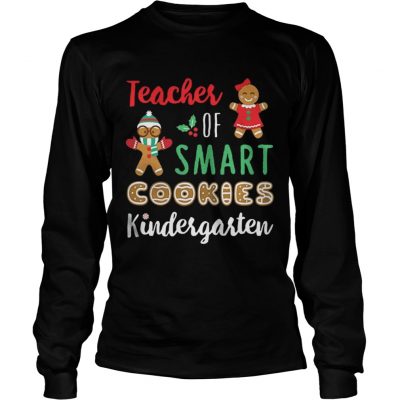 Longsleeve Tee Teacher Of Smart Cookies Kindergarten Shirt Xmas Teaching Shirt