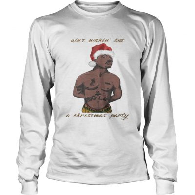 Longsleeve Tee Tupac – Ain’t Nothin’ But A Christmas Party Shirt