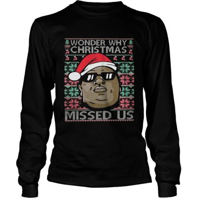 Longsleeve Tee Wonder why christmas missed us shirt