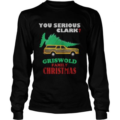 Longsleve Tee National Lampoon’s Christmas Vacation You Serious Clark Griswold Family Christmas