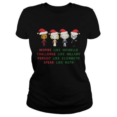 Nasty Women – Michelle- Hillary – Elizabeth- Ruth Christmas Ladies Tee