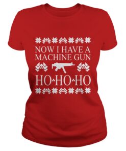 Now I have a machine gun ho ho ho red Ladies Tee