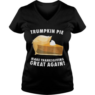 Official Trumpkin Pie make thanksgiving great again VNeck