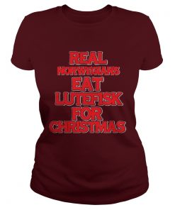 Real norwegians eat lutefisk for christmas Ladies Tee