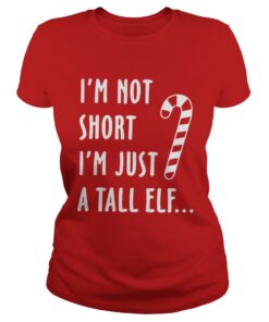 Red straw Im not short im just a tall Elf Ladies Tee