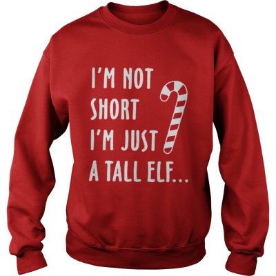 Red straw Im not short im just a tall Elf Sweatshirt