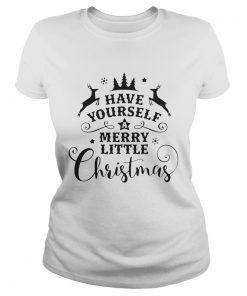 Reindeer Have yourself a merry little christmas Ladies Tee