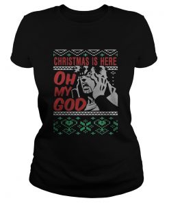 Richard Epcar Christmas is here oh my God Ladies Tee