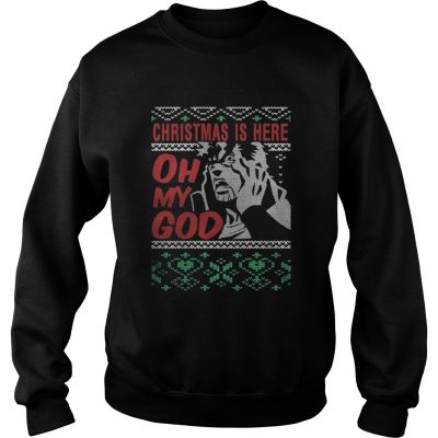 Richard Epcar Christmas is here oh my God Sweatshirt