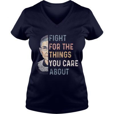 Ruth Bader Ginsburg Fight for the things you care about VNeck