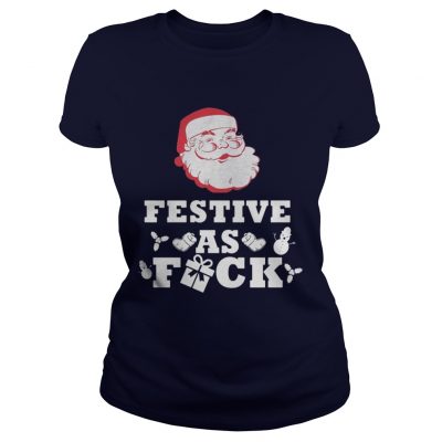 Santa Festive as Fuck Christmas ladies tee