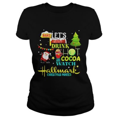 Santas Claus I just want to bake stuff and watch christmas movies Ladies Tee