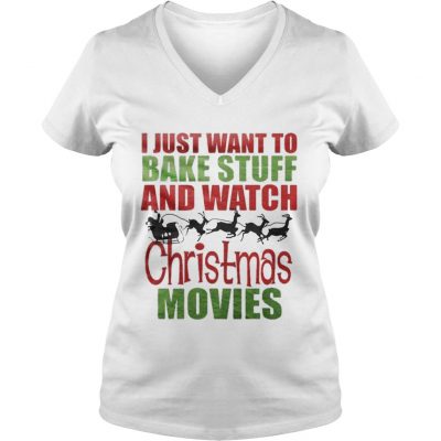 Santas sleigh I just want to bake stuff and watch christmas movies VNeck